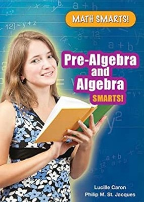 Pre-Algebra and Algebra Smarts! Paperback Philip M., Caron, Lucil