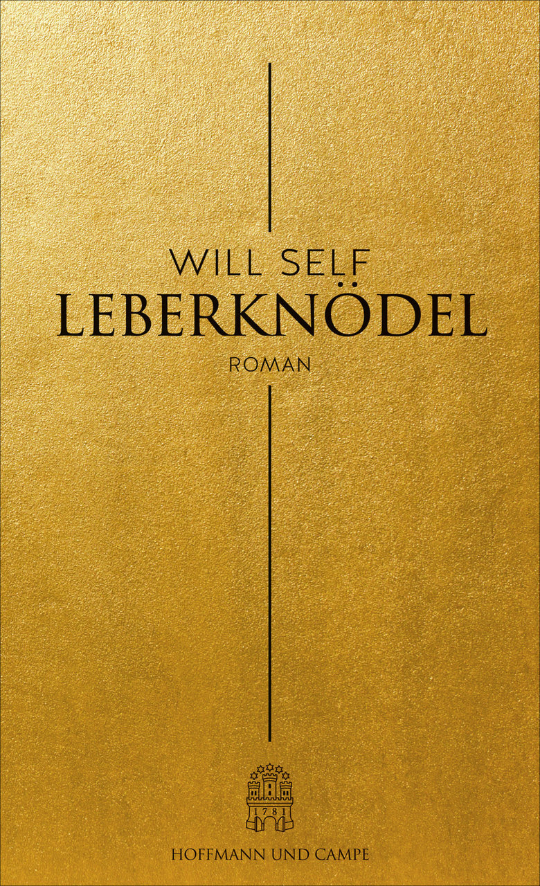 Leberknödel: Roman, Will Self