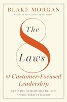 Blake Morgan - 8 Laws Of Customer-Focused Leadership New Rules For B - G245Z