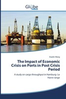 The Impact Of Economic Crisis On Ports In Post Crisis Period Xiaolin Wang