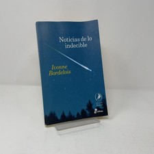 Noticias de lo Indecible by Ivonne Bordelois PB First Thus  Like New 2018