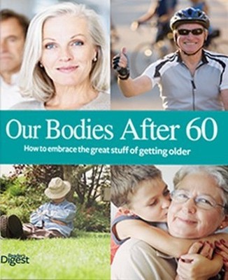 Our Bodies After 60 - How to Embrace the Great Stuff of Getting O by  1554751160
