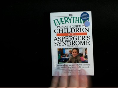 The Everything Parent's Guide to Children with Asperger's Syndrome 2nd Ed