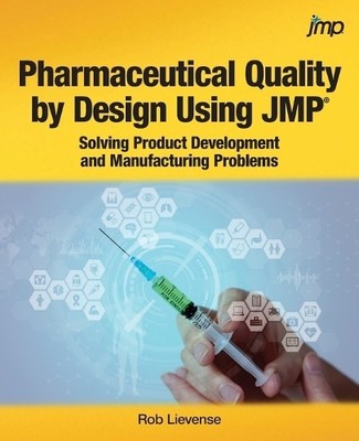 Rob Lievense Pharmaceutical Quality by Design Using JMP (Paperback) (UK IMPORT)