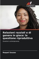 Raquel Souzas | Relazioni Razziali E Di Genere In Gioco: La Questione...