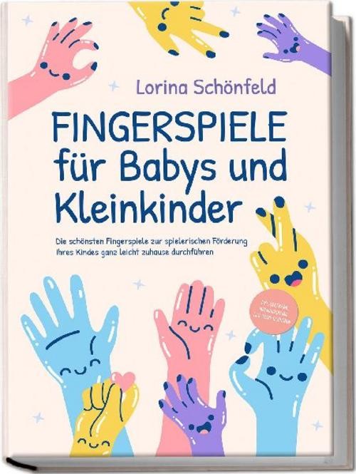 Fingerspiele für Babys und Kleinkinder: Die schönsten Fingerspiele zur spieleris