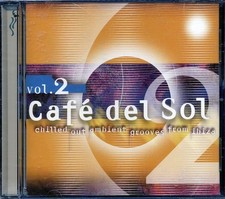 CD Ibizarre, Genuine, Chakra Of Dreams, Natural Trance, Etc. - Cafe Del Sol Volu