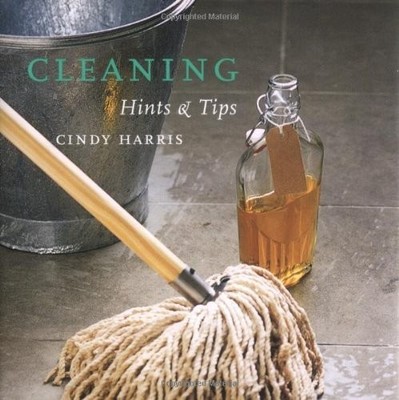Cleaning Hints and Tips, Cindy Harris
