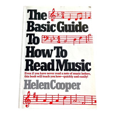 The Basic Guide to How to Read Music Even If You Have Never Read a Note Cooper