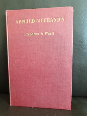 Applied Mechanics Stephens & Ward 1957 Vintgage Book Collectable.