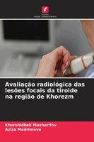 Khurshidbek Masharifov (U. A.) | AvaliaçãO RadiolóGica Das LesõEs Focais Da...