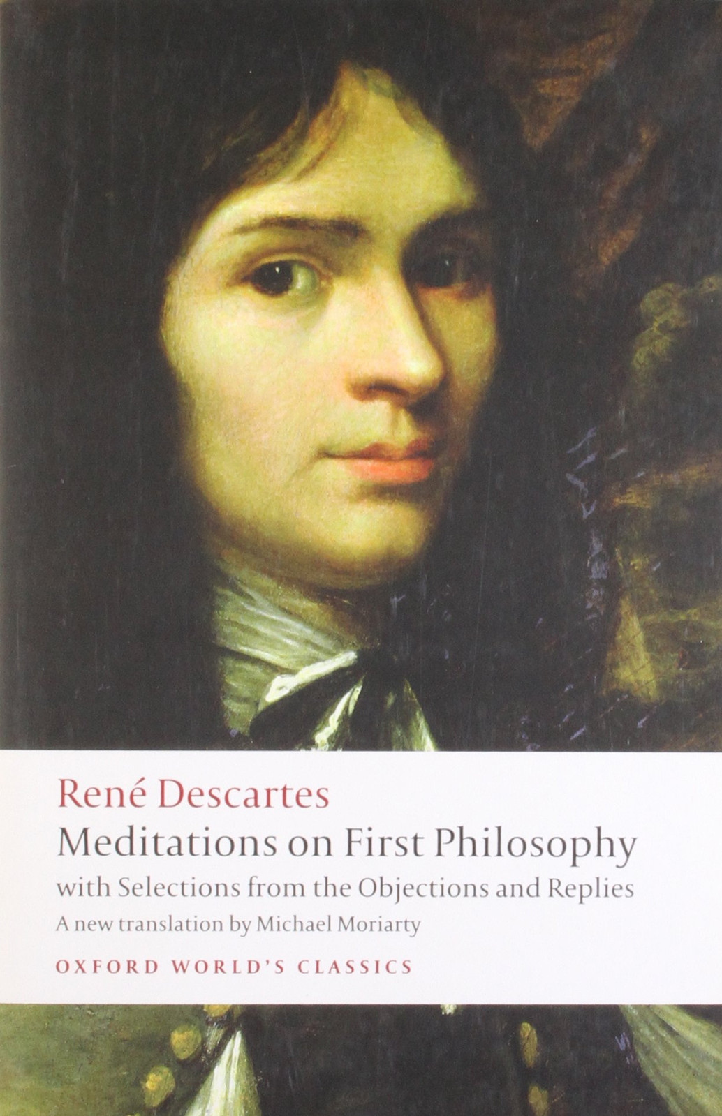 Descartes Meditations on First Philosophy with Objections & Replies  