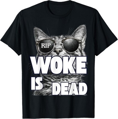 Woke is Dead Common Sense Survived T-Shirt