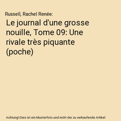 Le journal d'une grosse nouille, Tome 09: Une rivale très piquante [poche], Rus