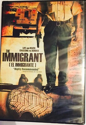 The Immigrant ~ Life and Death Crossing The Border [El Inmigrante]  - New DVD