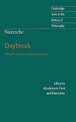 Nietzsche: Daybreak Thoughts on the Prejudices of Morality Nietzsche Clark 2e