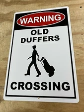 Old Duffers Crossing Aluminum Tin Sign 12" x 18"