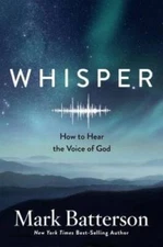 Whisper: How to Hear the Voice of God - Hardcover By Batterson, Mark - GOOD