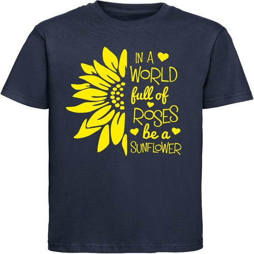 IN A WORLD FULL OF ROSES BE A SUNFLOWER KIDS T-SHIRT Slogan Gift Children's Top - Picture 3 of 17