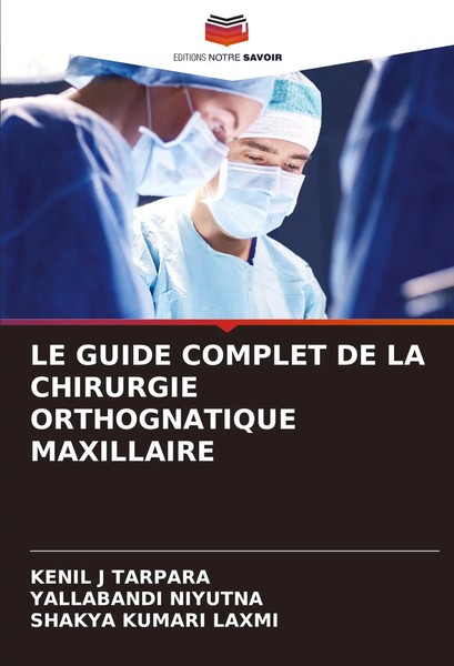 LE Guide Complet DE LA Chirurgie Orthognatique Maxillaire Tarpara (U. A.) Buch-image