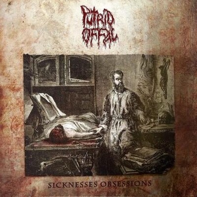 Putrid Offal Sickness Obsessions (Vinyl) 12'' Album (Limited Edition) (UK IMPORT)