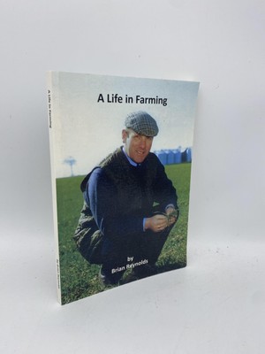 A Life in Farming Reynolds, Brian 9781911311454 Heybooks First Edition Softcover