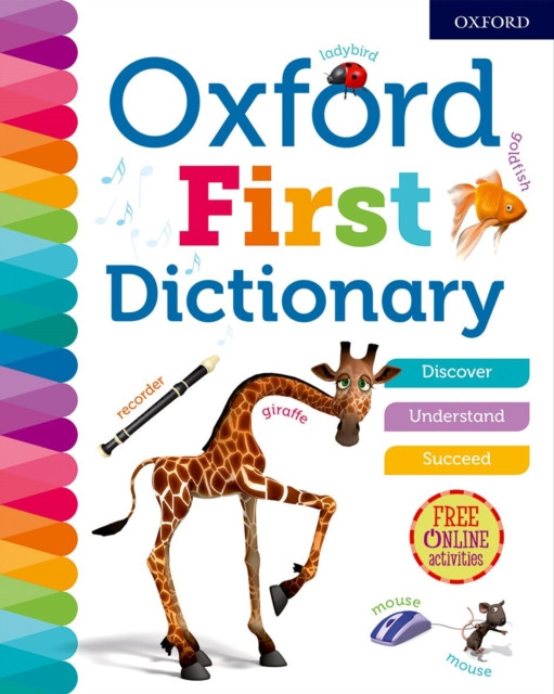 Oxford First Dictionary by Oxford Dictionaries (Paperback Book)