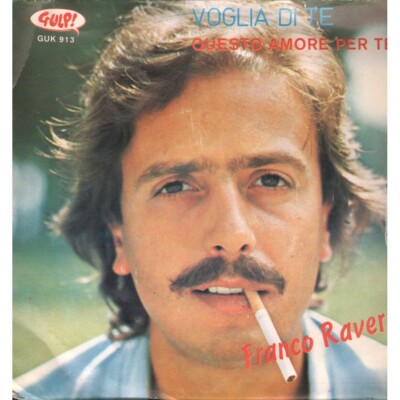 Franco Ravera Vinile 7'' 45 giri Voglia Di Te / Questo Amore Per Te / GUK913 Nuov