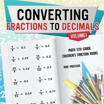 #ad Converting Fractions to Decimals Volume I Math 5th Grade Children#x27;s Fraction B $17.49