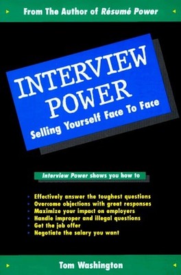 Interview Power: Selling Yourself Face to Face, Tom Washington,Edith Allgood, Go