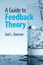 A Guide to Feedback Theory Joel L. Dawson New Book 9780521153935