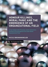 Honour Killings, Moral Panic and the Emergence of an Organizational Field: A Cas