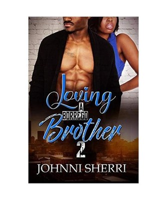 Loving A Borrego Brother 2, Johnni Sherri