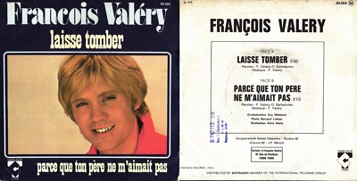45 Giri François Valéry    Laisse Tomber Parce Que Ton Birnen Ne M'Aimait Pas