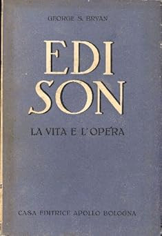 Edison. Das Leben und die Oper [Taschenbuch] BRYAN George S., and Apollo