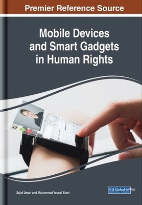 Sajid Umair Mobile Devices and Smart Gadgets in Human Rig (Hardback) (UK IMPORT)