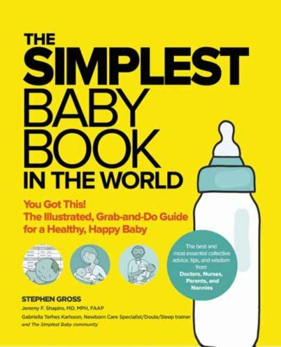 Simplest Baby Book in the World : The Illustrated, Grab-And-Do Guide for a ...