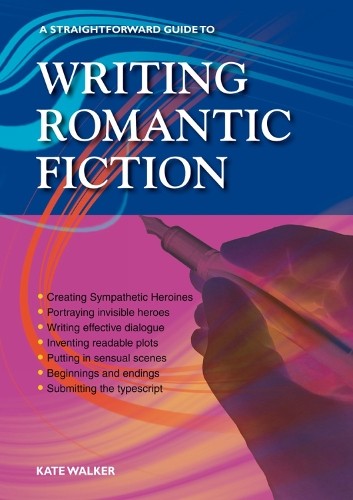 Writing Romantic Fiction by Kate Walker - 9781847166111