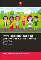 Rosa Emilia ValdéS Carrasco | Intra-Subjetividade No Ensino Para Uma Melhor...