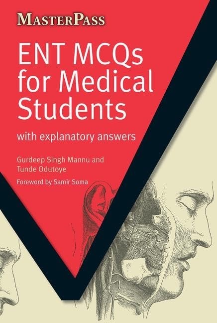 ENT MCQs for Medical Students: with Explanatory Answers (MasterP