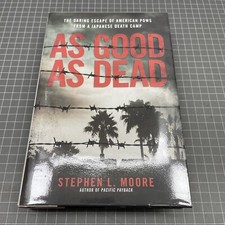ORIGINAL Military Book War WW2 As Good As Dead Stephen Moore Jap Pow Us Q