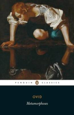 Metamorphoses (Penguin Classics ed.) - Paperback By Ovid - VERY GOOD