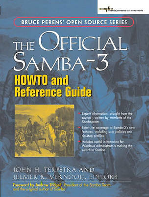 The Official Samba-3 HOWTO and Reference Guide (Bruce Perens Open Source) by Ter