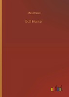 Max Brand | Bull Hunter | Buch | Englisch (2019) | 148 S. | Outlook Verlag