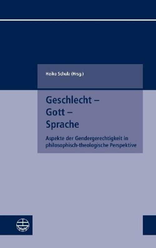 Geschlecht - Gott - Sprache Heiko Schulz