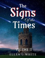 Ellen White | The Signs Of The Times Volume Two | Taschenbuch | Englisch (2021)