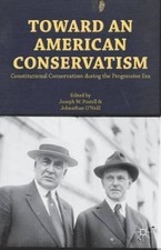 Joseph W. Postell Johnathan O' Toward an American Conserv (Hardback) (UK IMPORT)