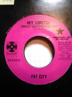 Fat City, Hey Loretta! (Sweet Suburban Queen) ~ 1972 paramount promo 45 +sleeve