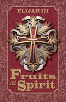 Elijah Iii | Fruits Of The Spirit | Taschenbuch | Englisch (2024) | FriesenPress