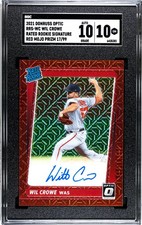 2021 Donruss Optic Wil Crowe Rookie RED MOJO PRIZM /99 SGC 10 w/10 AUTO RC